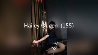 Hailey Queen  (155)