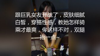 哈尔滨-TS张恩琪- - 被操了好久好久哥哥还不想射给我，非要我求着他说一会还能再来一次才肯缴枪，艹着妖洞玩着妖棒，刺激感爆棚！