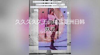 办公楼偷拍蓝裙美女还捎带一位