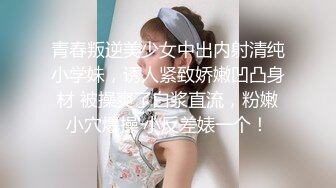 与喜欢健身的二嫂偸情乱伦原版无水全收录 第1次看到嫂子的肉粽逼激动不已 啪啪水声清脆