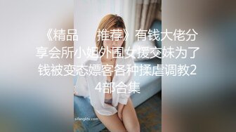 《精品泄密》黑客破解个人云盘流出花心渣男自拍老婆和情人的不雅视图~长得不咋地手法高明全都听话乖乖被猛肏