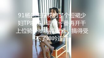 白衣长发御姐下海约到酒店 修长身姿丰腴性感 脱光光把鸡巴挑逗硬骑上去猛烈碰撞喘息销魂啪啪大力撞击