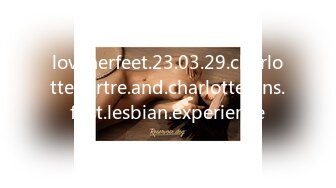 loveherfeet.23.03.29.charlotte.sartre.and.charlotte.sins.first.lesbian.experience