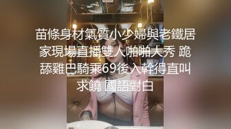 一个长发的洛丽塔萝莉妹妹 完美露脸酒店里面楼自我 啪啪口交 姿势超多