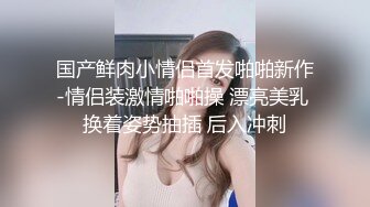  专业团队酒店自拍无套啪啪女仆装传教士打桩白浆流出多个角度抽插还个男主继续来