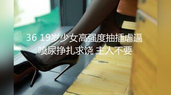 某学校网红被土豪带回家玩弄。男同学：走， 去阳台口。 车水马龙的闹市，小骚货卖力吃，饿死她了！