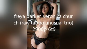 freya parker, veronica church (raw taboo unusual trio) 2900p 6t9