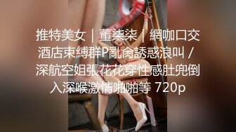 宅男女神福利，推特S级身材反差小母狗【甜儿亲亲】VIP私拍， 一手难握的极品豪乳各式玩弄胸大屁股大私处嫩